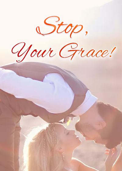 Stop,Your Grace!